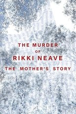 Poster de la película The Murder of Rikki Neave: The Mother's Story