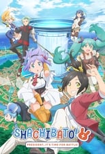 Poster de la serie Shachibato! President, It's Time for Battle!
