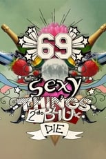 Poster de la serie 69 Sexy Things 2 Do Before You Die