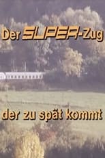 Poster de la película Der Super-Zug, der zu spät kommt
