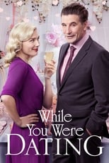 Poster de la película While You Were Dating