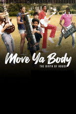 Poster de la película Move Ya Body: The Birth of House