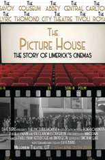 Poster de la película The Picture House: The Story of Limerick's Cinemas