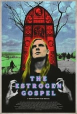 Poster de la película The Estrogen Gospel