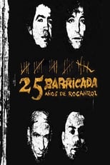 Poster de la película Barricada - 25 Años De Rocanrol