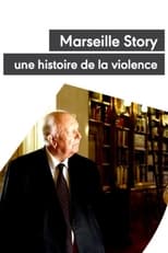 Poster de la película Marseille Story, une histoire de la violence