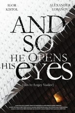 Poster de la película And So He Opens His Eyes