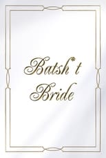 Poster de la película Batsh*t Bride