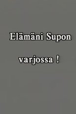Poster de la película Elämäni SUPOn varjossa osa 1 : 1986–1997.