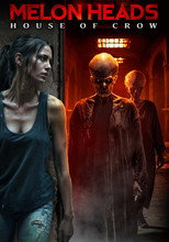Poster de la película The Melon Heads: House of Crow