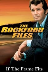 Poster de la película The Rockford Files: If the Frame Fits...