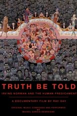 Poster de la película Truth Be Told: Irving Norman and the Human Predicament