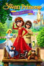 Poster de la película The Swan Princess: Royally Undercover