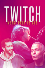 Poster de la película Twitch, merci pour le sub