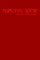 Poster de la película Perpetual Motion in the Land of Milk and Honey