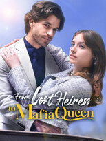 Poster de la serie From Lost Heiress to Mafia Queen