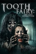 Poster de la película Tooth Fairy: The Last Extraction