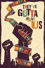 Black Hollywood: \'They\'ve Gotta Have Us\'