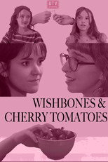 Poster de la película Wishbones & Cherry Tomatoes