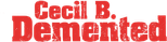Logo Cecil B. Demented