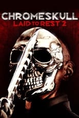 Poster de la película ChromeSkull: Laid to Rest 2