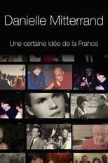 Poster de la película Danielle Mitterrand, une certaine idée de la France
