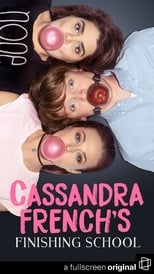 Poster de la serie Cassandra French's Finishing School