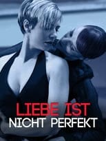 Poster de la película Liebe ist nicht perfekt