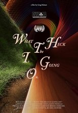 Poster de la película What the Heck Is Going On.