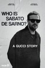 Poster de la película Who is Sabato De Sarno? A Gucci Story