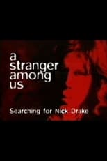 Poster de la película A Stranger Among Us: Searching for Nick Drake