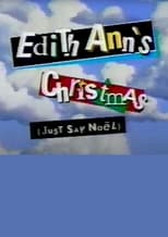 Poster de la película Edith Ann's Christmas (Just Say Noël)