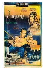 Poster de la película Cocaina: Vicio Mortal