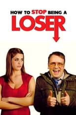 Poster de la película How to Stop Being a Loser