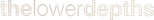 Logo The Lower Depths