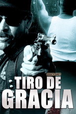Poster de la película Tiro de gracia