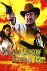 Poster de la película Roaring Dragon, Bluffing Tiger
