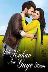 Poster de la serie Yeh Kahan Aa Gaye Hum