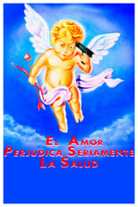 Poster de la película El amor perjudica seriamente la salud