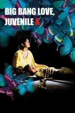 Poster de la película Big Bang Love, Juvenile A