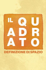 Poster de la película Il quadrato. Definizione di spazio