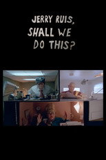 Poster de la película Jerry Ruis, Shall We Do This?