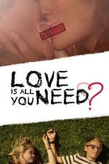 Poster de la película Love Is All You Need?