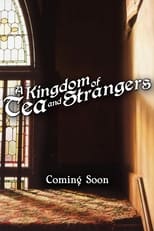 Poster de la película A Kingdom of Tea & Strangers