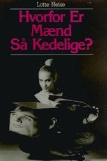 Poster de la película Lotte Heise: Hvorfor er mænd så kedelige?