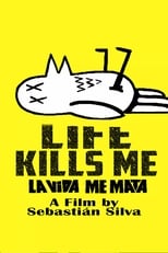 Poster de la película Life Kills Me