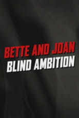 Poster de la película Bette and Joan: Blind Ambition