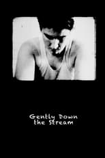 Poster de la película Gently Down the Stream