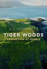 Poster de la película U.S. Open Epics: Tiger Woods: Perfection at Pebble Beach