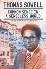 Poster de la película Thomas Sowell: Common Sense in a Senseless World